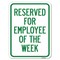 Signmission Reserved for Employee of Week Heavy-Gauge Aluminum Rust Proof Parking Sign, 18" x 24", A-1824-23204 A-1824-23204 - alternate 1